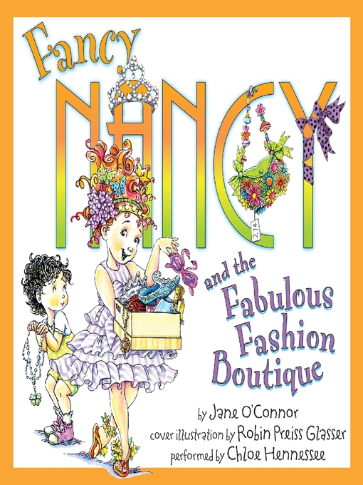 Title details for Fancy Nancy and the Fabulous Fashion Boutique by Jane O'Connor - Wait list